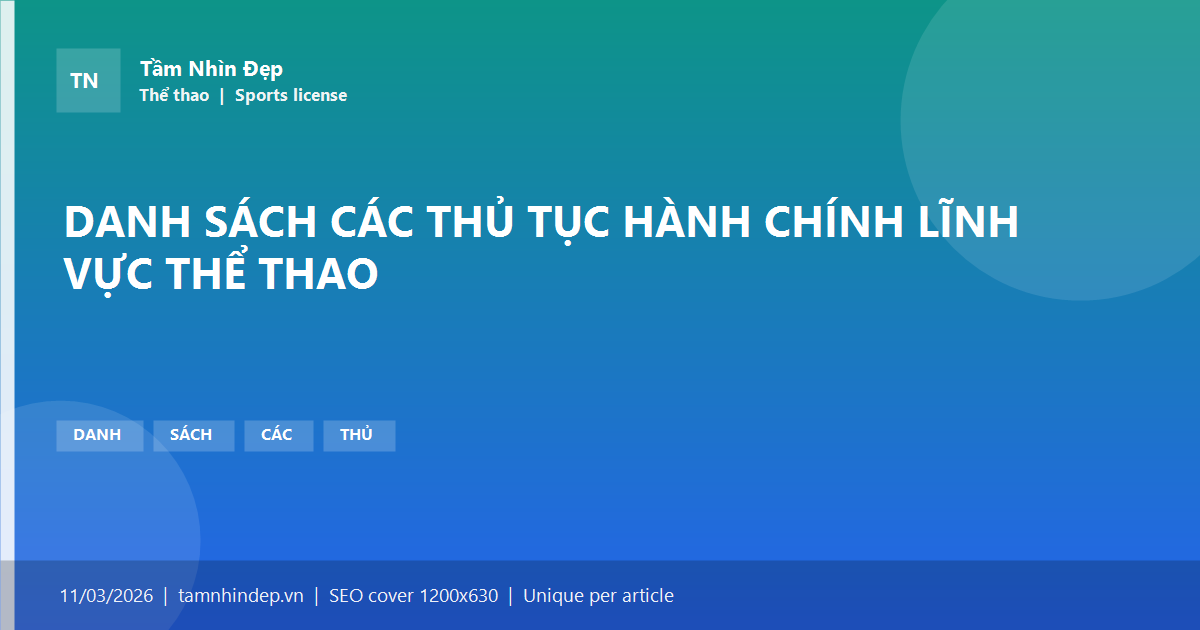 DANH SÁCH CÁC THỦ TỤC HÀNH CHÍNH LĨNH VỰC THỂ THAO
